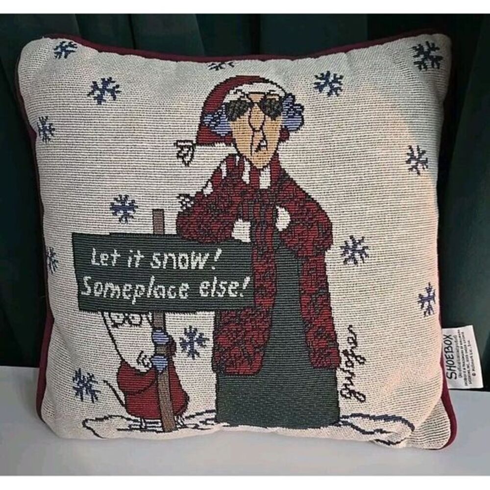 Throw Pillow "Let It Snow! Someplace Else!" Shoebox Hallmark Maxine Grandma Vtg